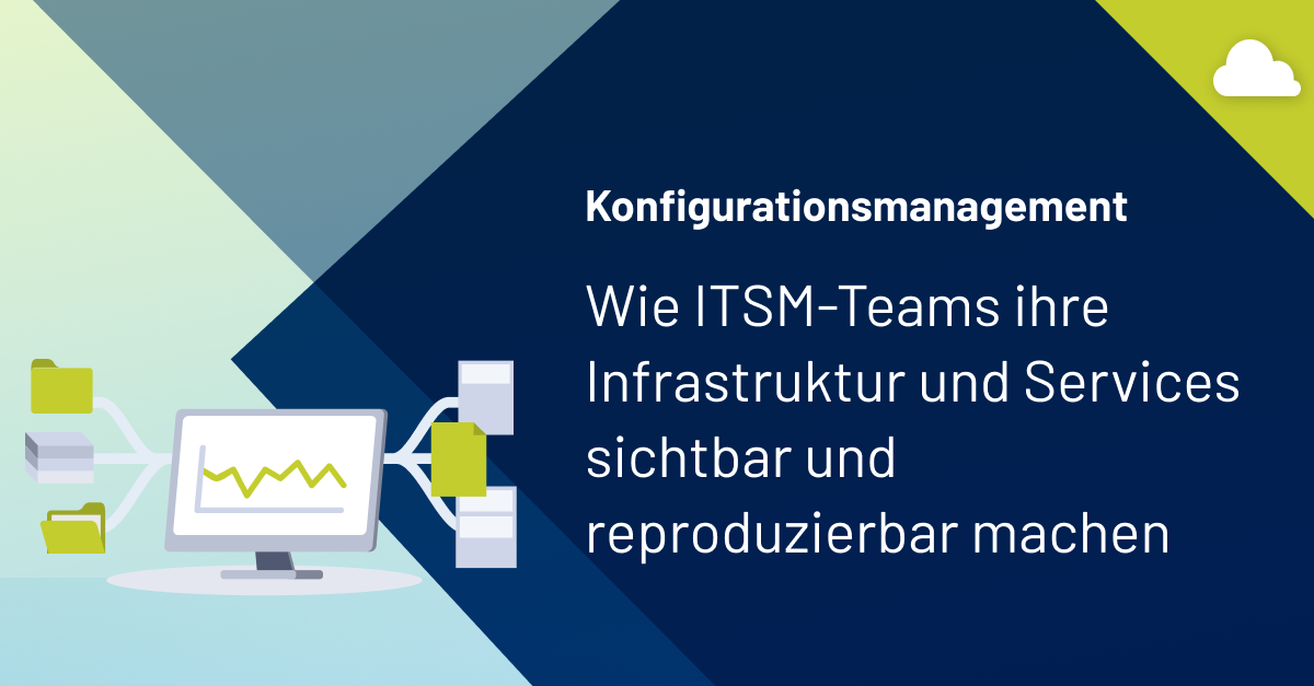 Konfigurationsmanagement in ITSM-Teams