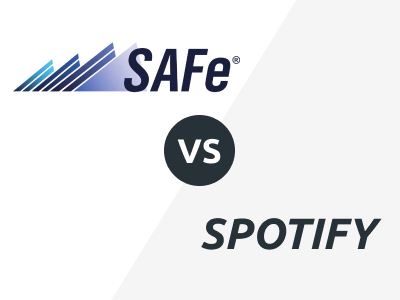 SAFe vs. Spotify