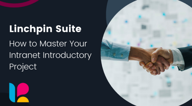 linchpin suite How To Master Your Intranet Introductory Project