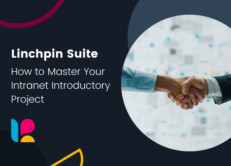 linchpin suite How To Master Your Intranet Introductory Project