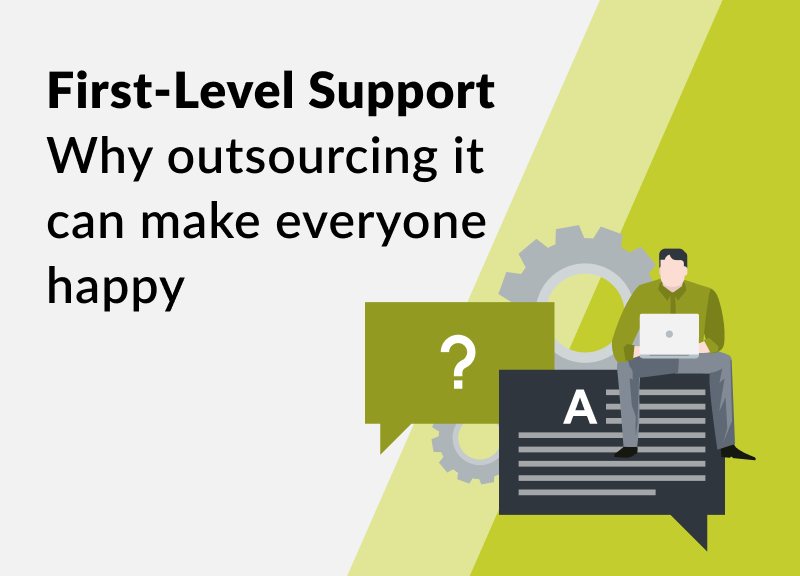 Why Outsourcing First-level Support Can Make Everyone Happy in the End - thumbnail