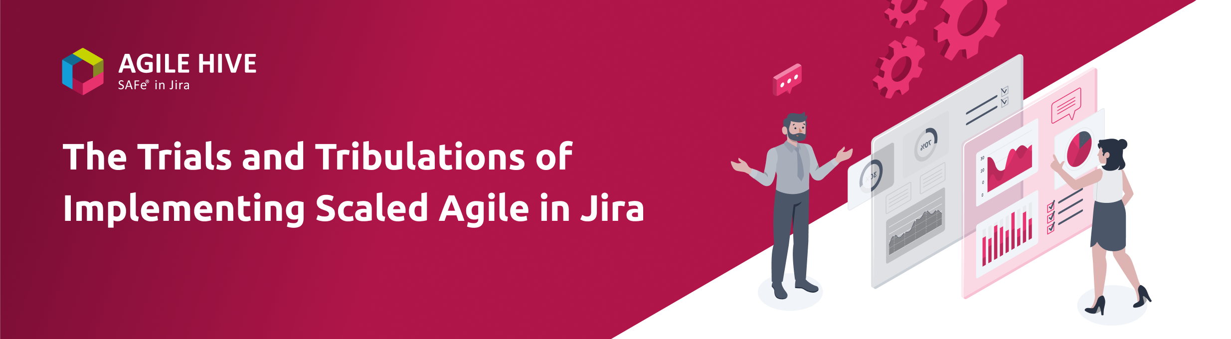 The Trials and Tribulations of Implementing Scaled Agile in Jira - banner