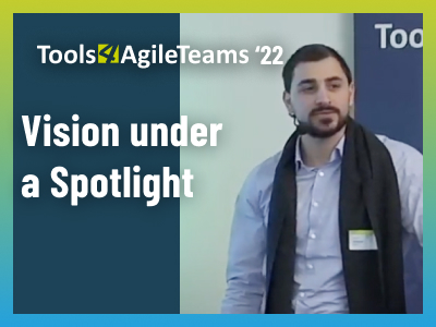 Tools4agileteams 2022 - vision under a spotlight - thumbnail