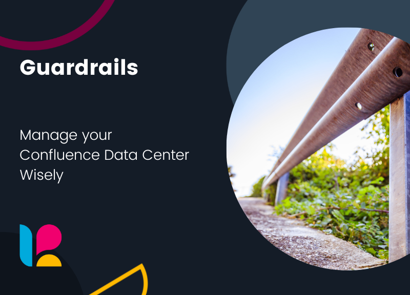 Manage your Confluence Data Center Instance Wisely with Guardrails - thumbnail