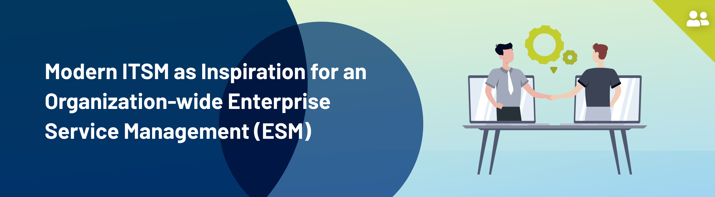Modern ITSM as inspiration for organization-wide Enterprise Service Management (ESM) - banner