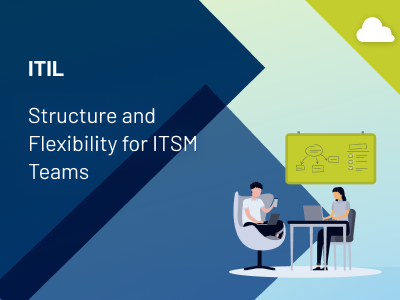 ITIL - Structure and Flexibility for ITSM Teams - thumbnail