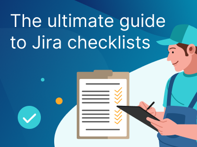 ultimate-guide-jira-checklists-thumbnail