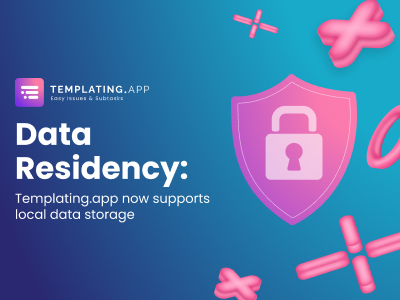 Templating.app - Data Residency Support for Jira now supports local data storage - thumbnail