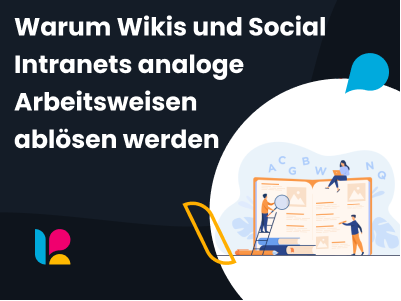 Wiki und Social Intranet - Die Zukunft der Arbeit