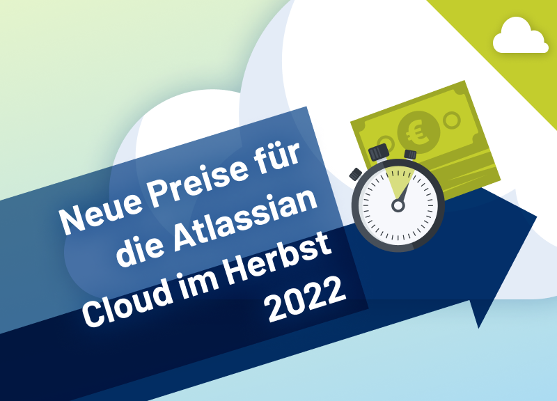 Jetzt die richtige Entscheidung treffen: Preisanpassungen für die Atlassian Cloud im Oktober 2022