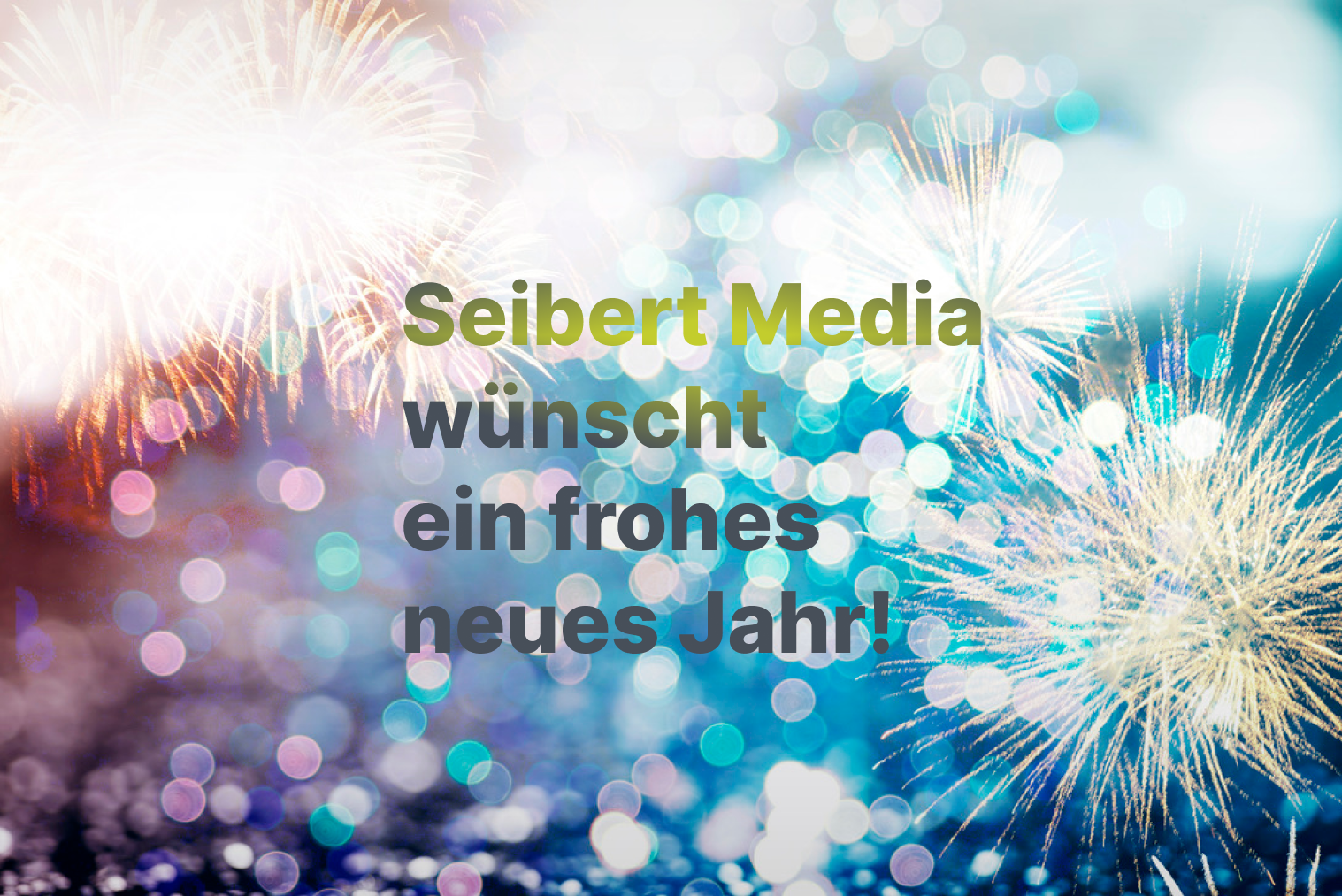 Seibert Media_Neujahrsgruss