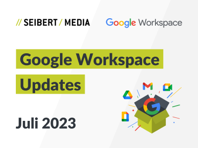 Eine*r für alle, alle für bessere Zusammenarbeit: 12 Google-Workspace-Updates im Juli 2023